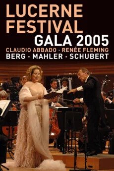     Lucerne Festival 2005 - Gala Concert - Claudio Abbado&Renée Fleming